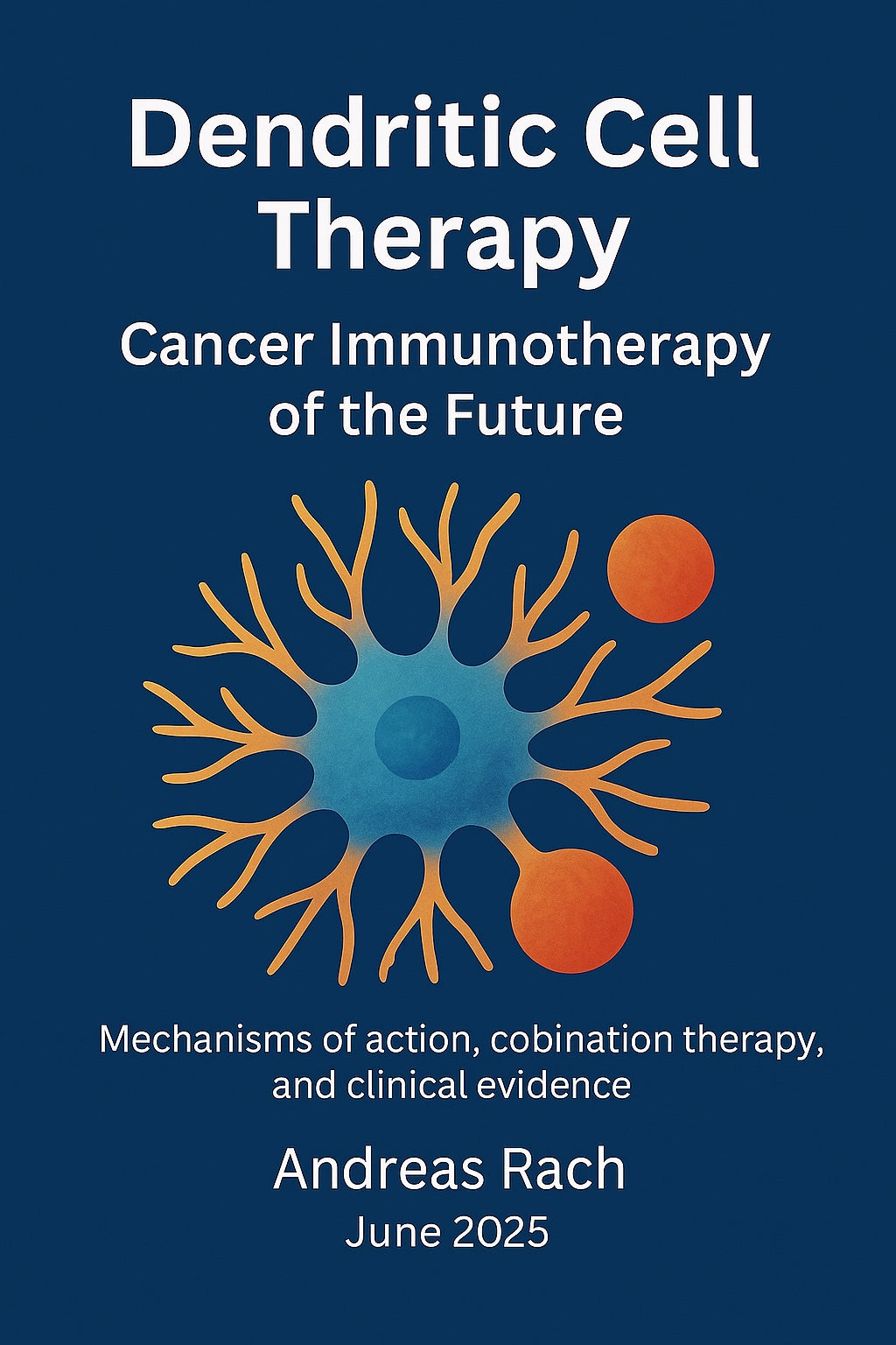 Dendritic cell therapy – immuno-oncological cancer therapy of the future